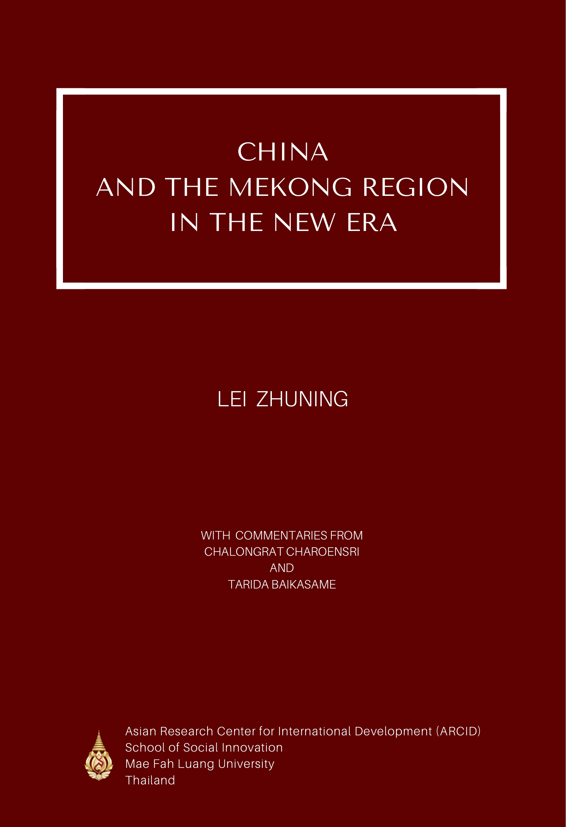 CHINA AND THE MEKONG REGION IN THE NEW ERA